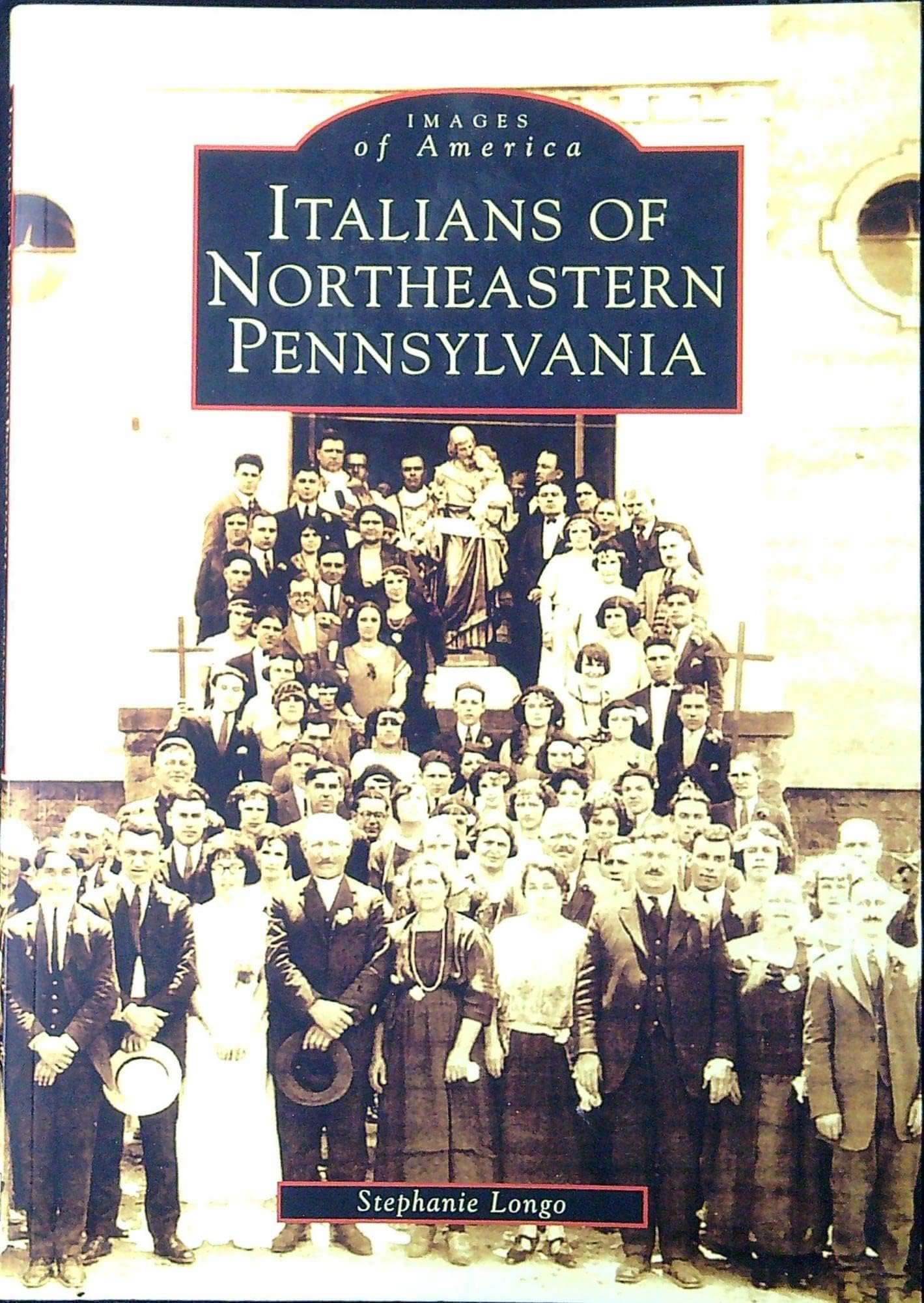 Italians of Northeastern Pennsylvania (Images of America) Books