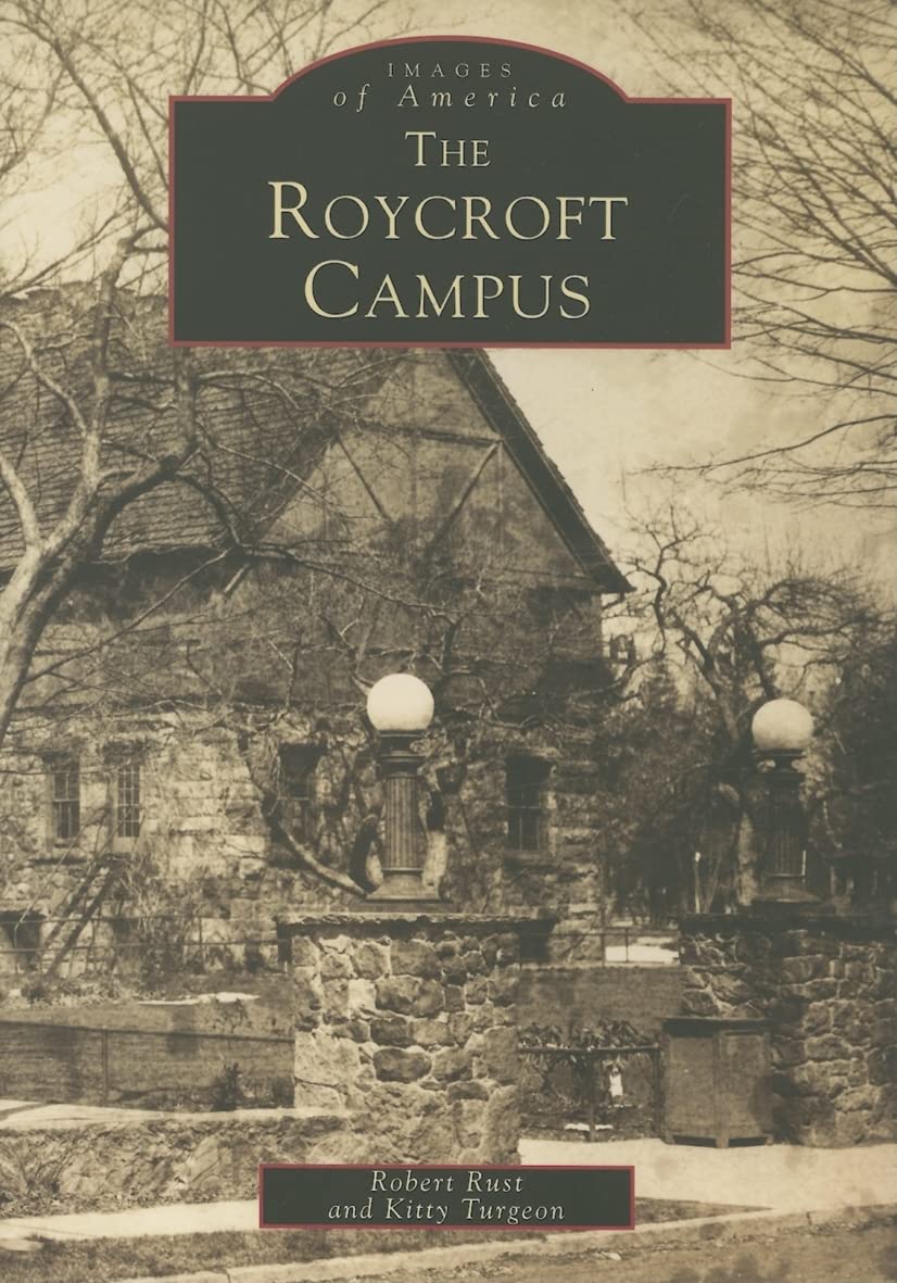 The Roycroft Campus (Images of America) Film, Art & Culture