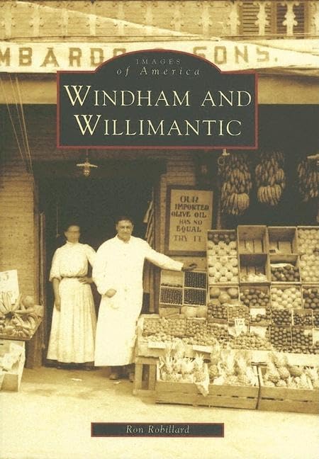 Windham and Willimantic (Images of America) Social Sciences