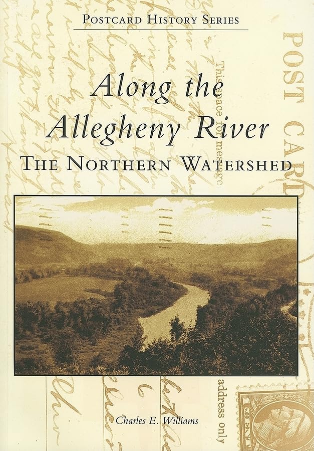 Along the Allegheny River: The Northern Watershed (Postcard History) Social Sciences
