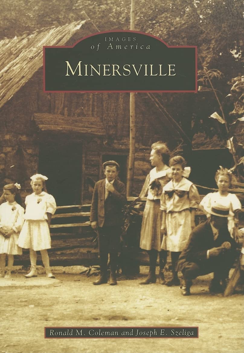 Minersville (Images of America) Social Sciences