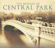The Bridges of Central Park Politics & History