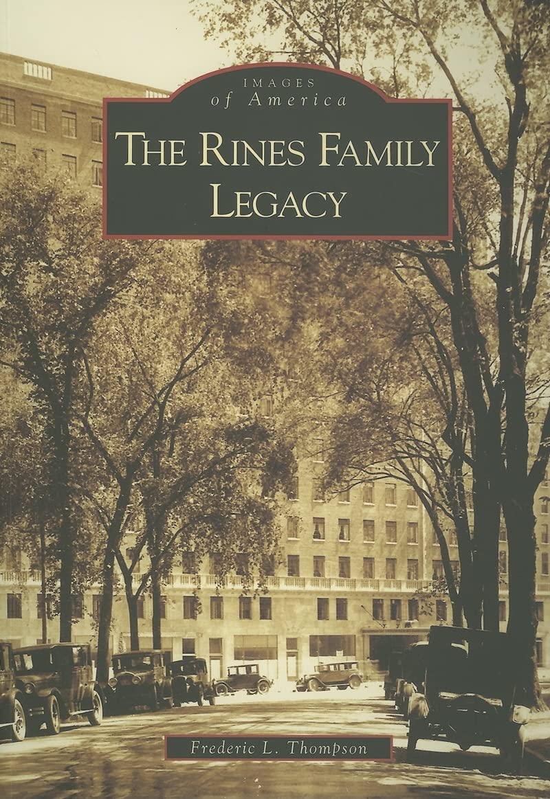 The Rines Family Legacy (Images of America) Social Sciences