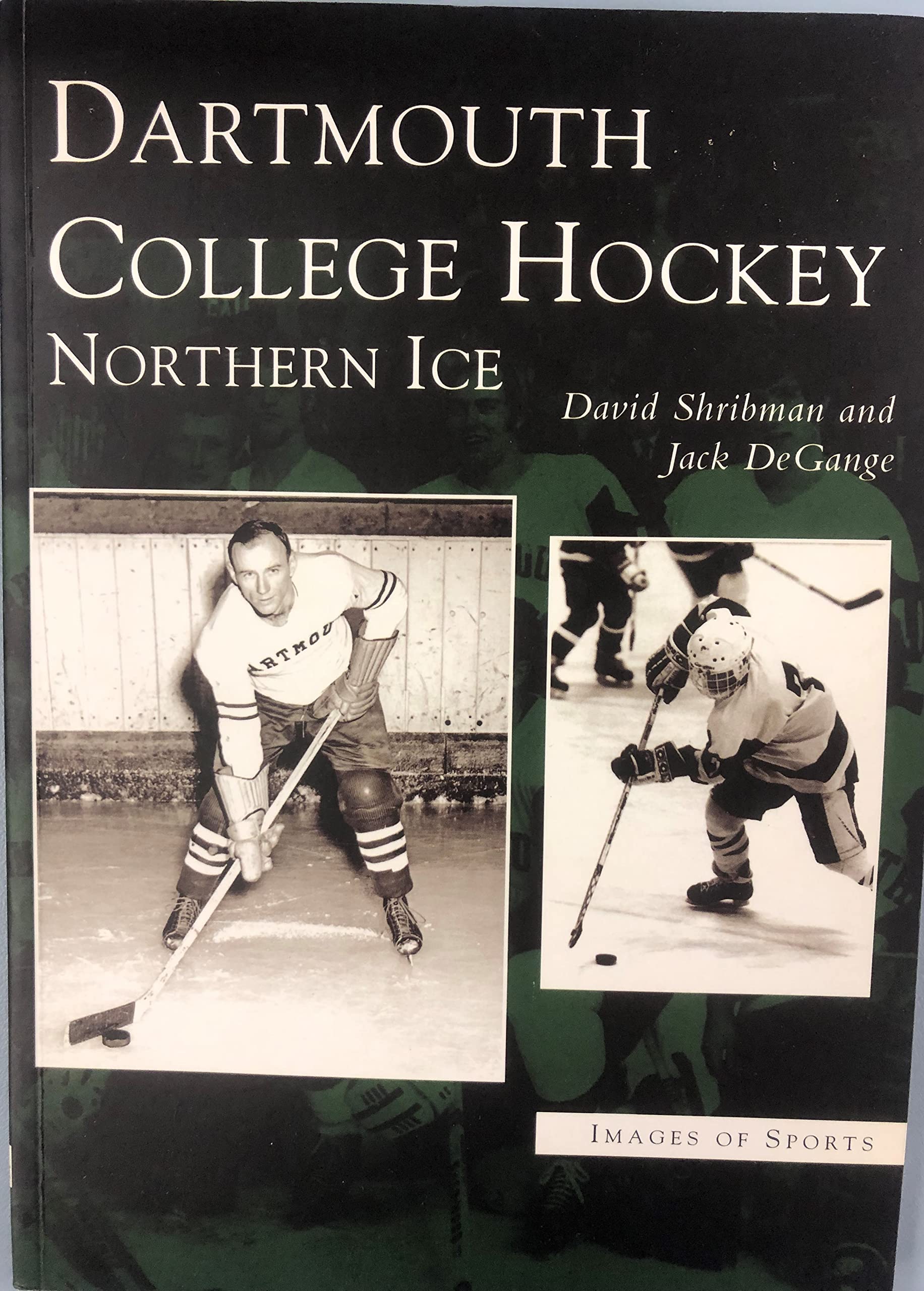 Dartmouth College Hockey: Northern Ice (Images of Sports) Politics & History