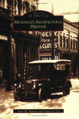 Meadville's Architectural Heritage (Images of America) Social Sciences
