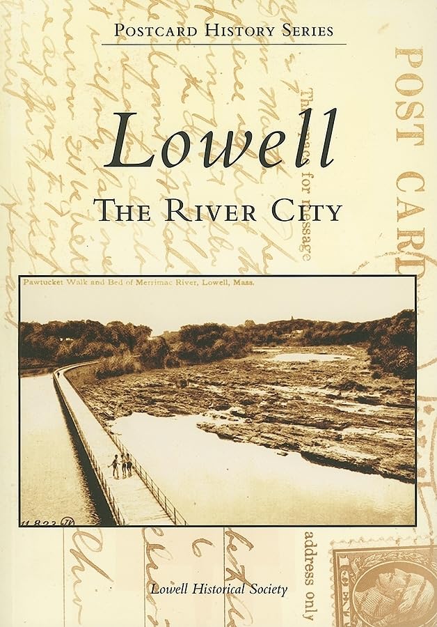 Lowell: The River City (Postcard History Series) Social Sciences