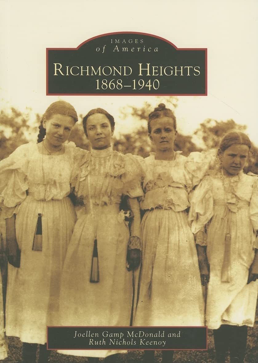 Richmond Heights: 1868-1940 (Images of America) Social Sciences