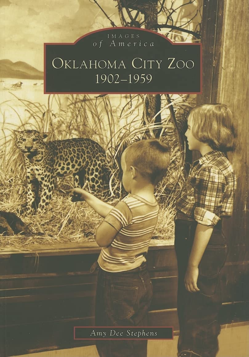 Oklahoma City Zoo:: 1902-1959 (Images of America) Social Sciences