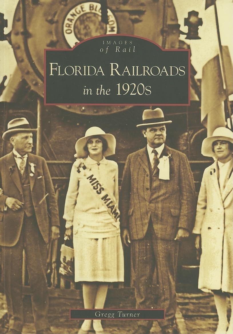 Florida Railroads in the 1920s (Images of Rail) Social Sciences