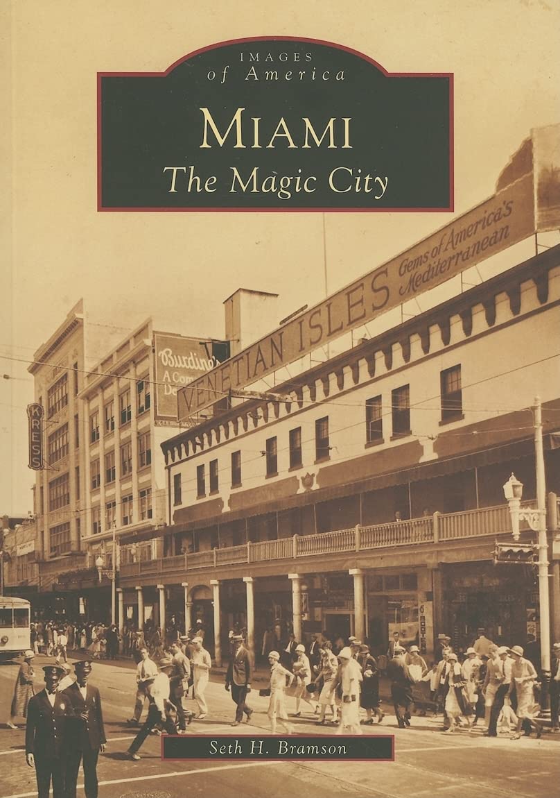 Miami: The Magic City (Images of America) Social Sciences