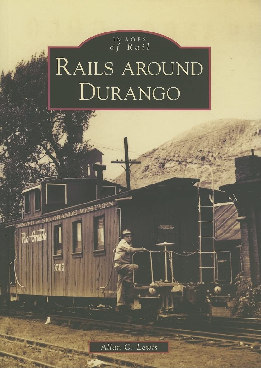 Rails Around Durango (Images of Rail) Social Sciences