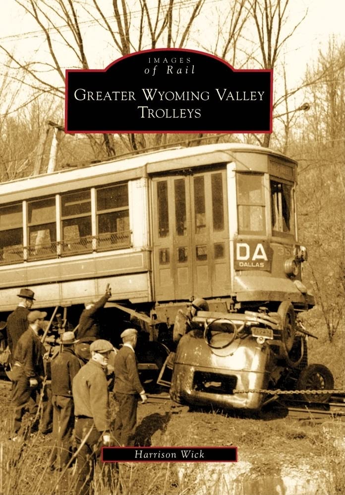 Greater Wyoming Valley Trolleys (Images of America) Social Sciences
