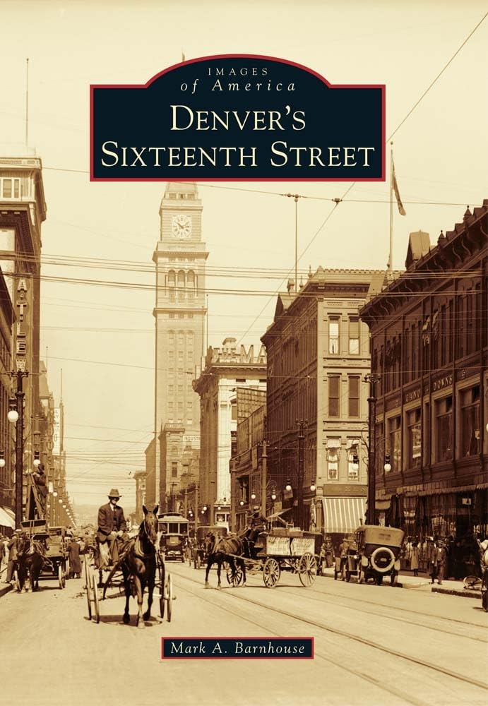 Denver's Sixteenth Street (Images of America) Social Sciences