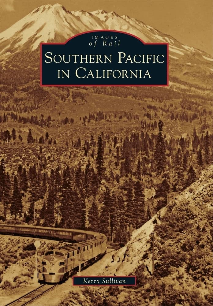 Southern Pacific in California (Images of Rail) Social Sciences
