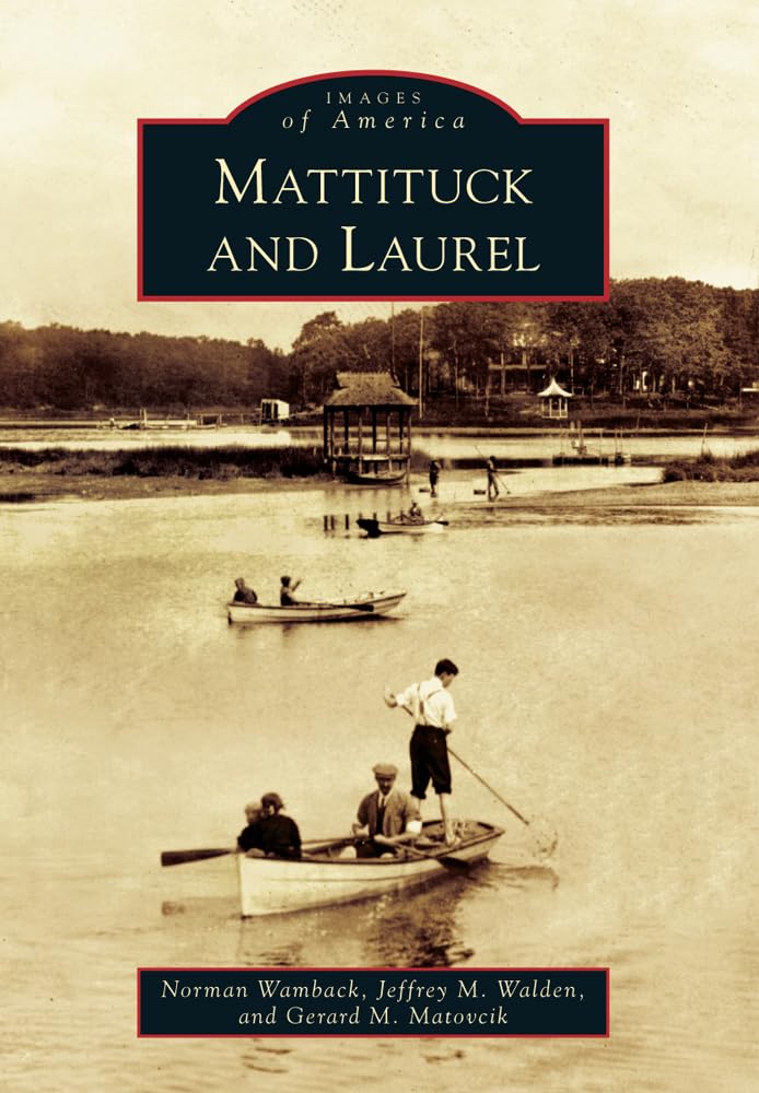 Mattituck and Laurel (Images of America) Social Sciences