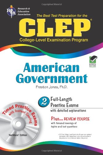 The Best Test Preparation for the CLEP American Government Learning & Reference