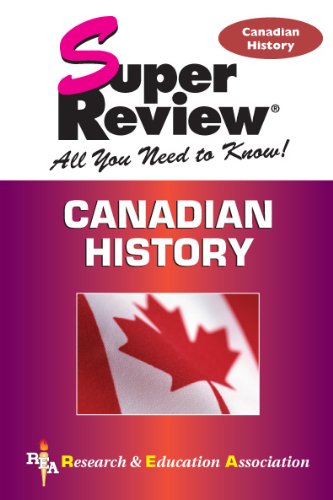 Super Review of Canadian History (Super Reviews) Politics & History