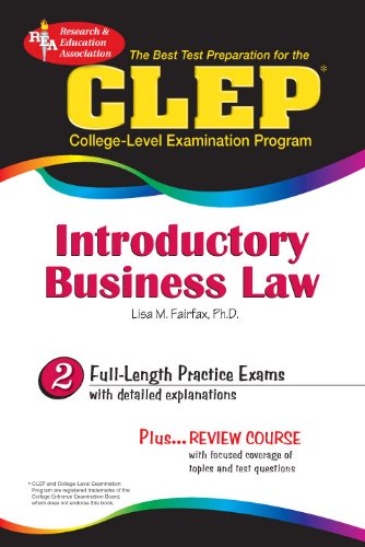Clep Introductory Business Law: Full-length Practice Exams With Detailed Explanations (The Best Teachers' Test Preparation) Learning & Reference