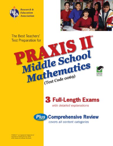 The Best Teachers' Test Preparation for the Praxis II Middle School Mathematics Test (Test Code 0069) (Best Teachers Test Preparation for the Praxis II Middle School Math Test) Study Guides