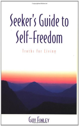 Seeker's Guide to Self-Freedom: Truths for Living Lifestyle