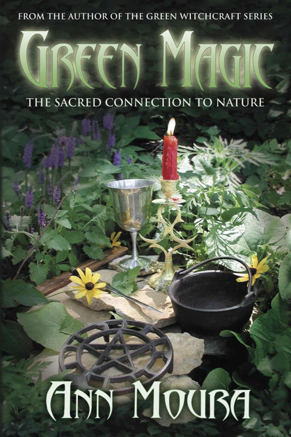 Green Magic: The Sacred Connection to Nature (Green Witchcraft) Philosophy
