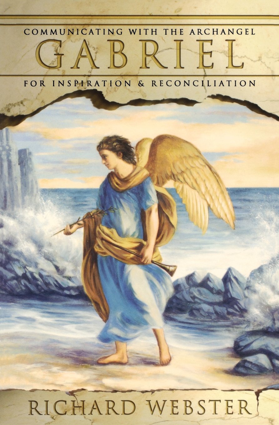 Gabriel: Communicating With The Archangel For Inspiration & Reconciliation book