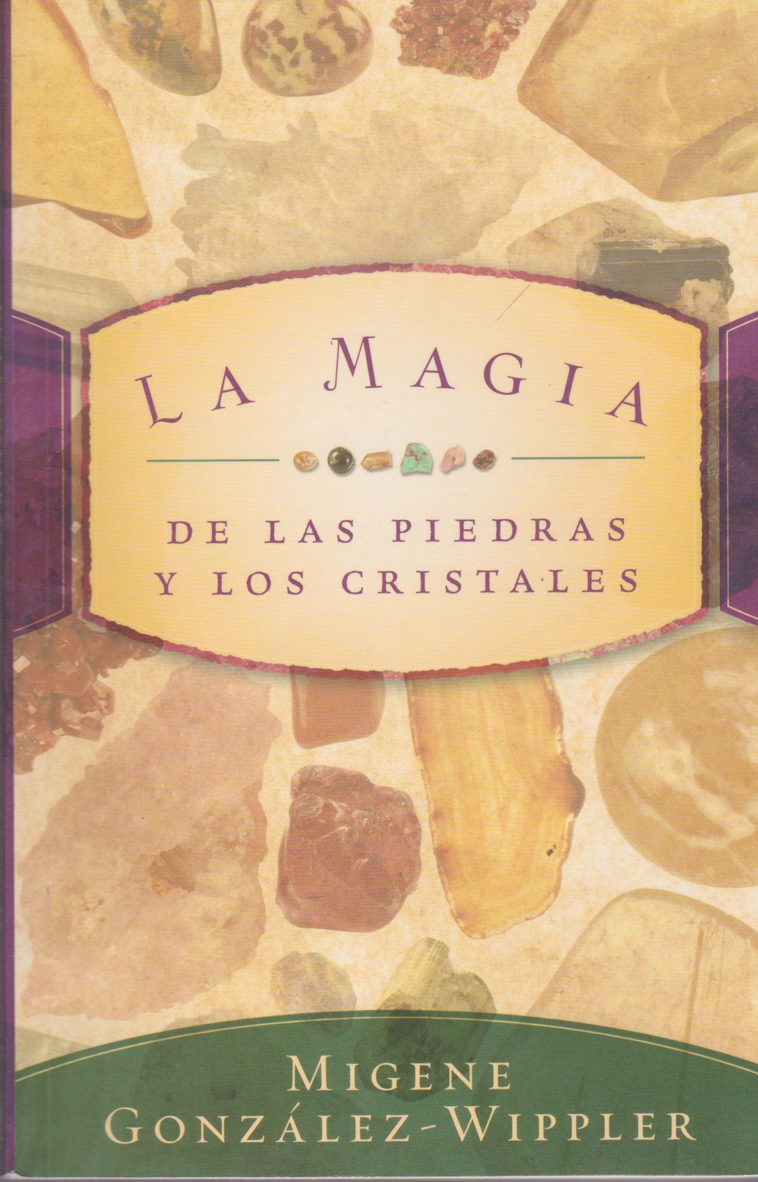 La Magia De Las Piedras Y Los Cristales / The Magic of Crystals And Stones Religion & Esotericism