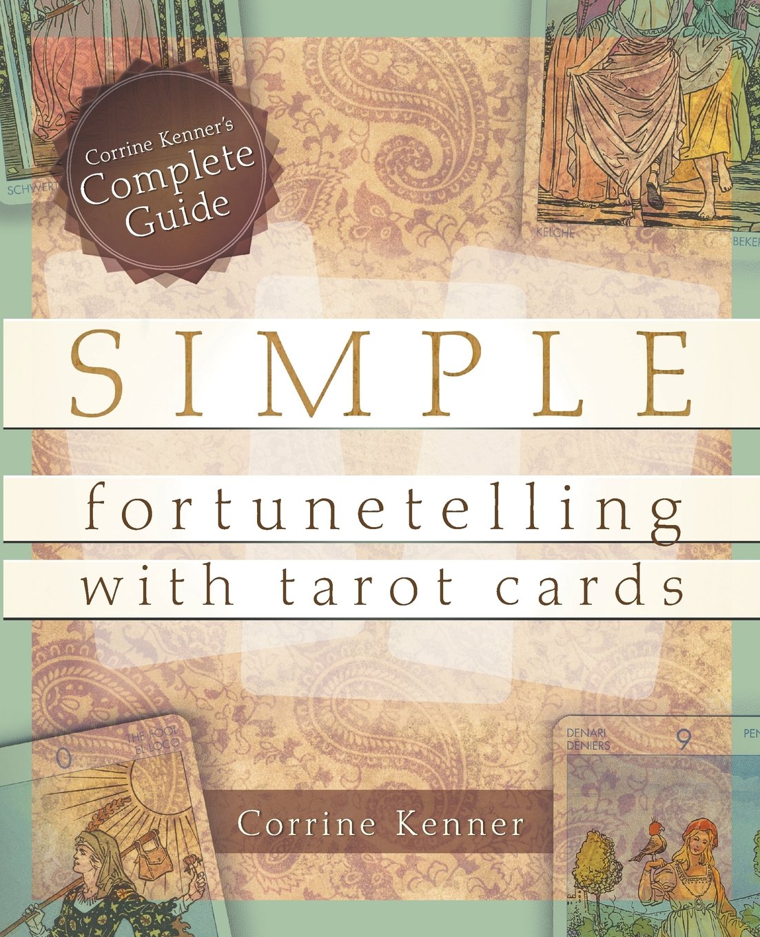 Simple Fortunetelling With Tarot Cards: Corrine Kenner's Complete Guide Religion & Esotericism