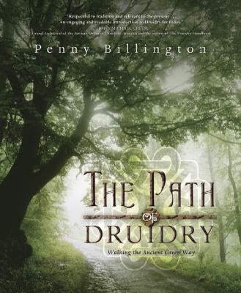 The Path of Druidry: Walking the Ancient Green Way Religion & Esotericism