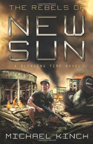 The Rebels of New Sun (Blending Time, Band 3) Fiction