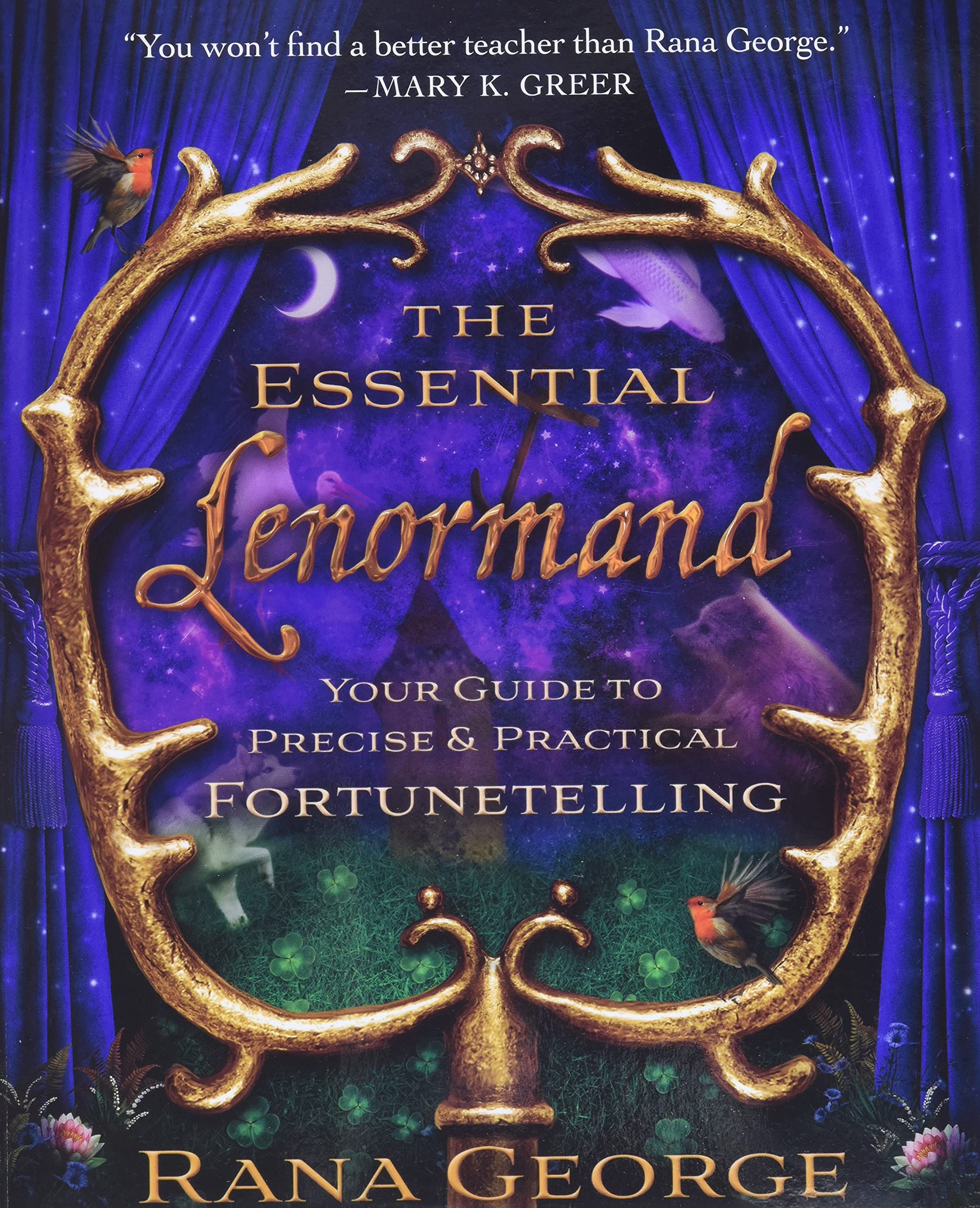 The Essential Lenormand: Your Guide to Precise & Practical Fortunetelling Religion & Esotericism