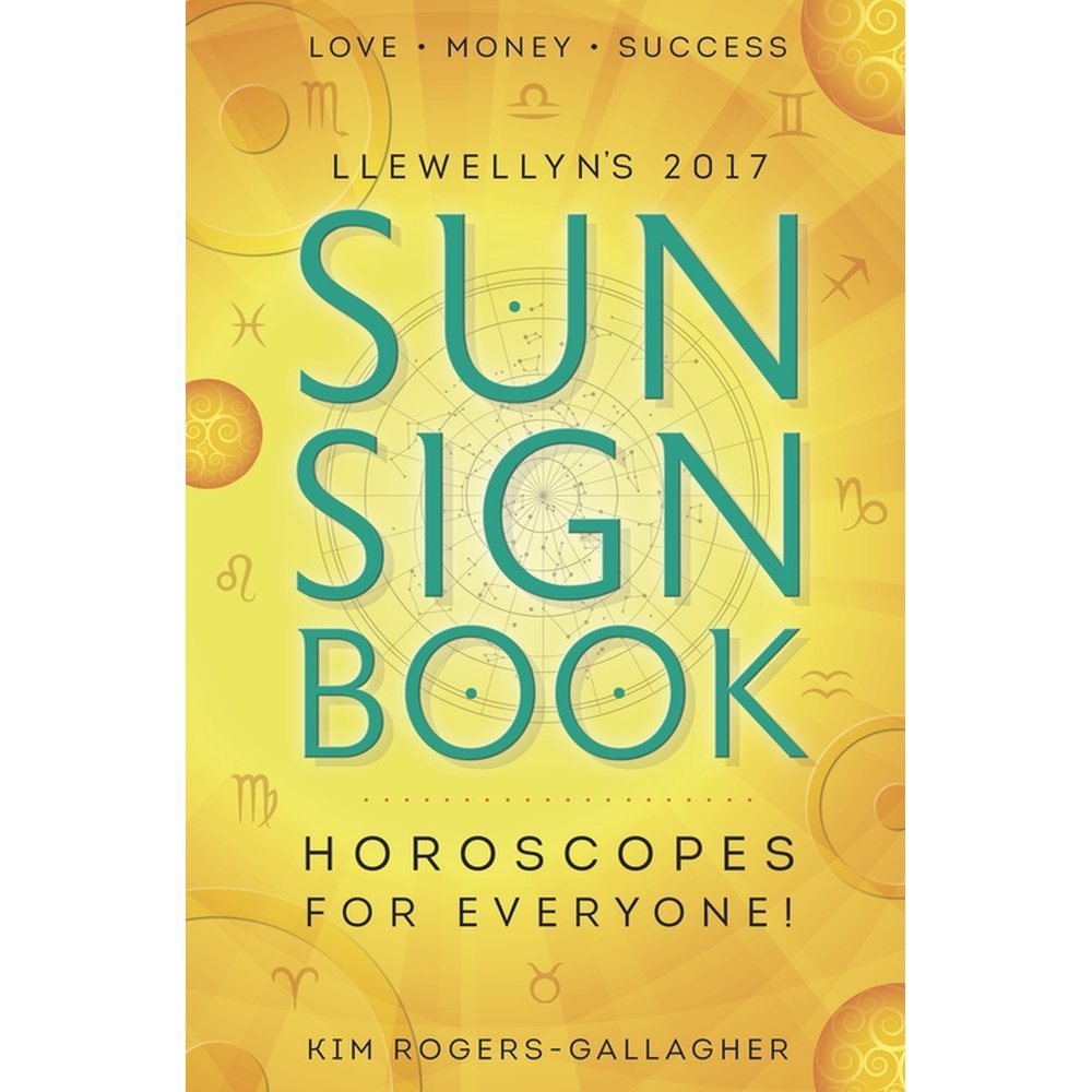 Llewellyn's Sun Sign Book 2017: Horoscopes for Everyone! Religion & Esotericism