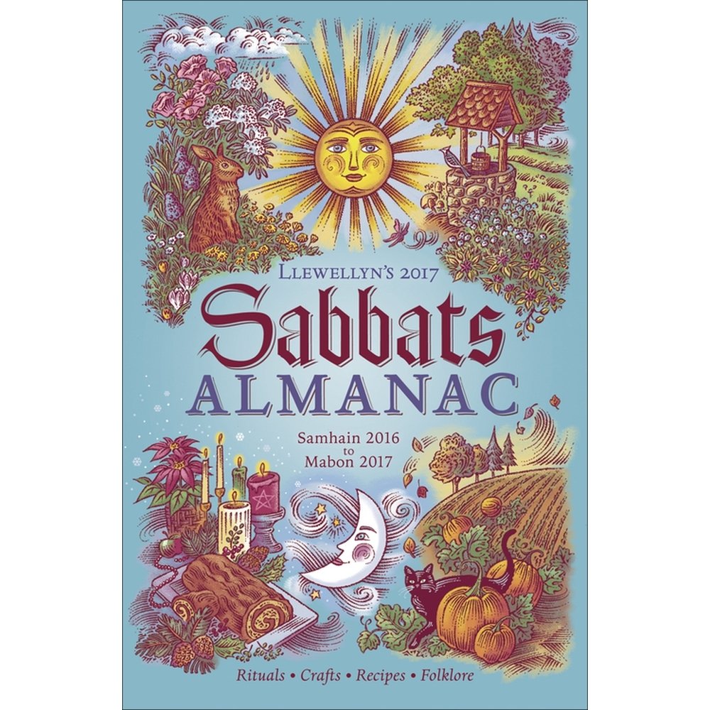 Llewellyn's 2017 Sabbats Almanac: Samhain 2016 to Mabon 2017 Religion & Esotericism