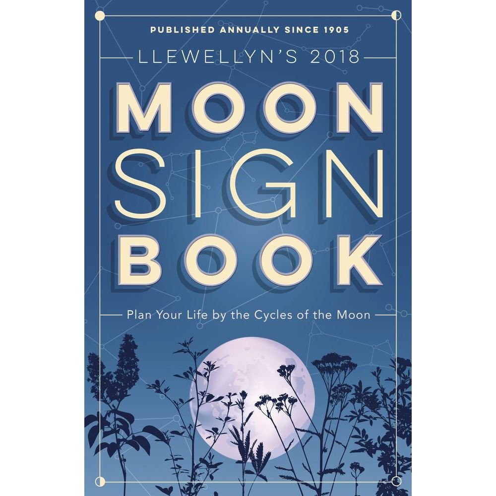 Llewellyn's Moon Sign Book 2018: Plan Your Life by the Cycles of the Moon (Llewellyn's Moon Sign Books) Leisure, Home & Garden