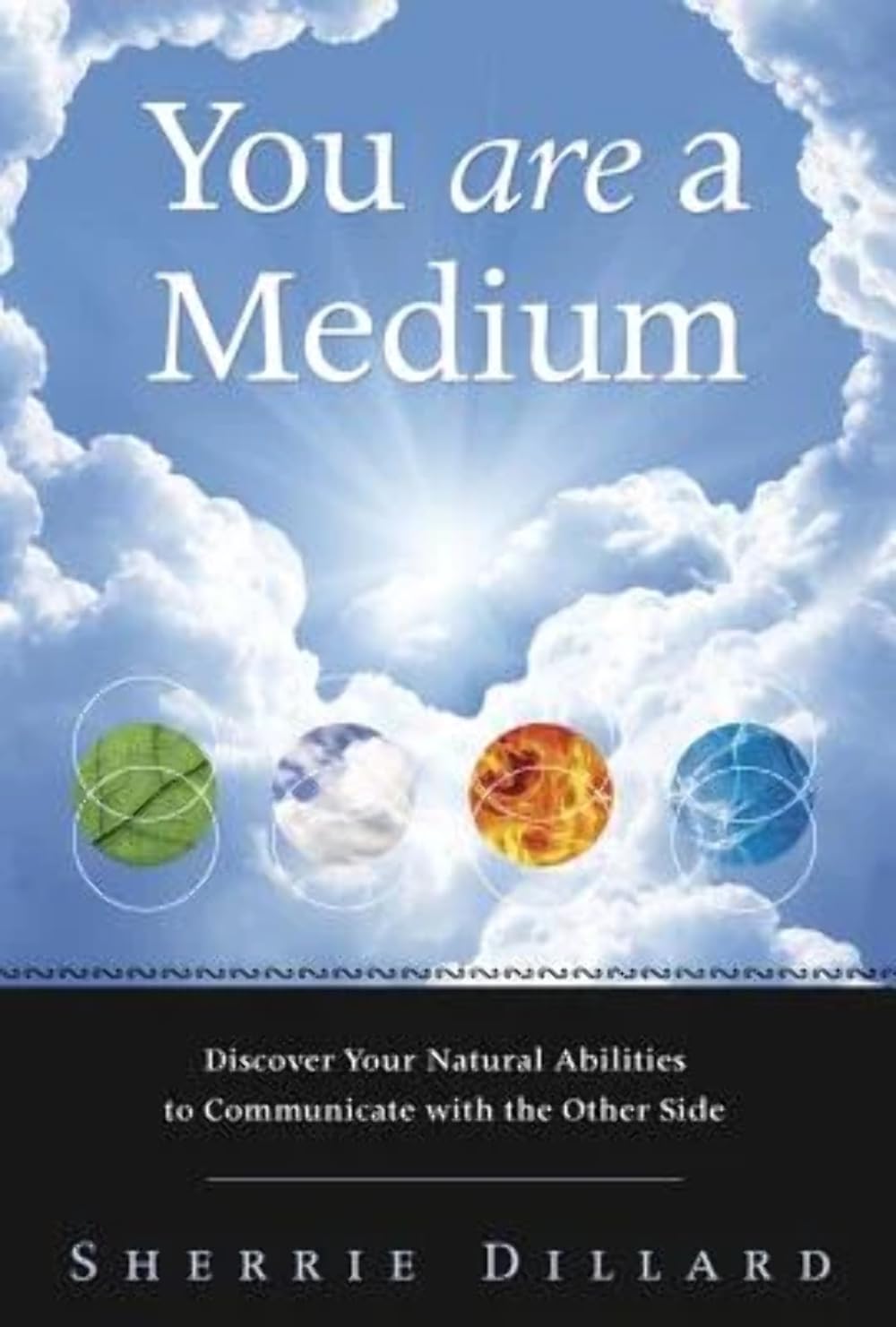 You are a Medium: Discover Your Natural Abilities to Communicate with the Other Side Religion & Esotericism