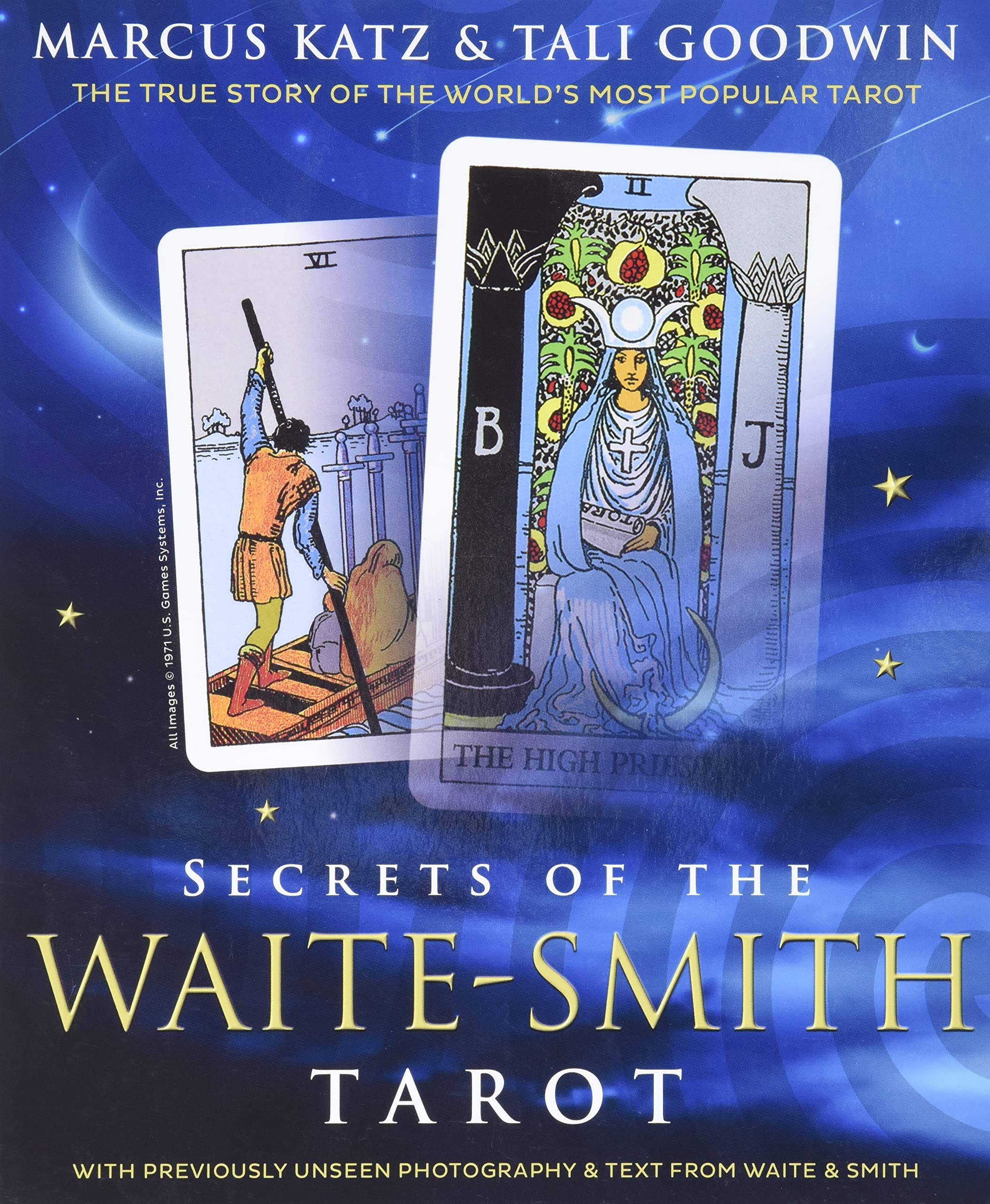 Secrets of the Waite-Smith Tarot: The True Story of the World's Most Popular Tarot Religion & Esotericism
