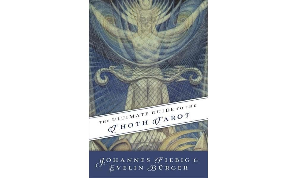 Ultimate Guide to the Thoth, Tarot (Ultimate Guide to the Tarot) Religion & Esotericism