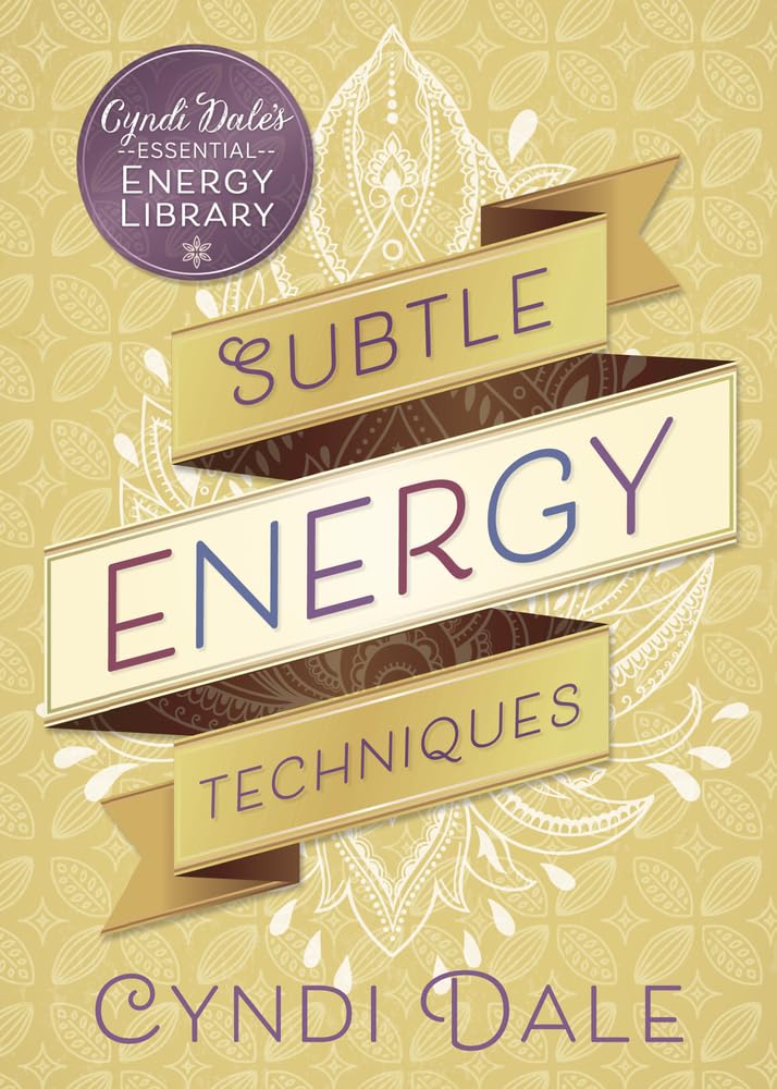 Subtle Energy Techniques (Cyndi Dale's Essential Energy Library, 1, Band 1) Health, Nutrition & Fitness