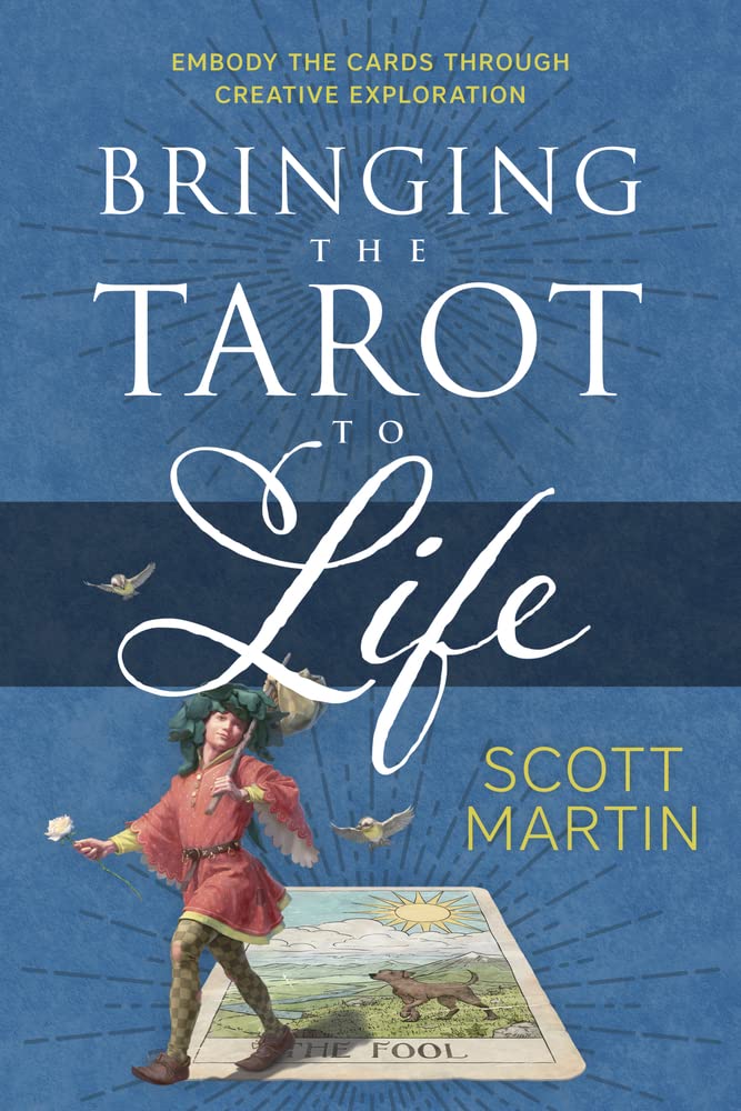 Bringing the Tarot to Life: Embody the Cards Through Creative Exploration Religion & Esotericism