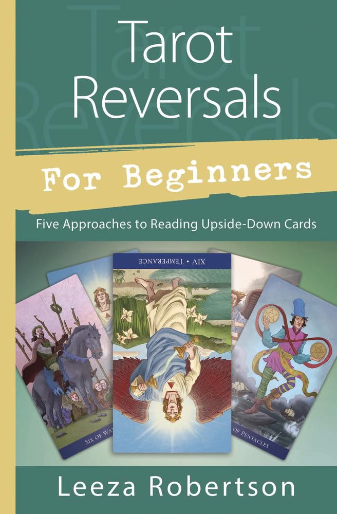 Tarot Reversals for Beginners: Five Approaches to Reading Upside-Down Cards book