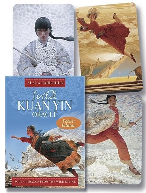 Wild Kuan Yin Oracle (Pocket Edition): Soul Guidance from the Wild Divine for Free Spirits, Passionate Hearts & Dreamers of Impossible Dreams: Soul ... Dreamers of Impossible Dreams: Pocket Edition Self-help