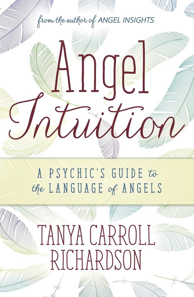 Angel Intuition: A Psychic's Guide to the Language of Angels Religion & Esotericism