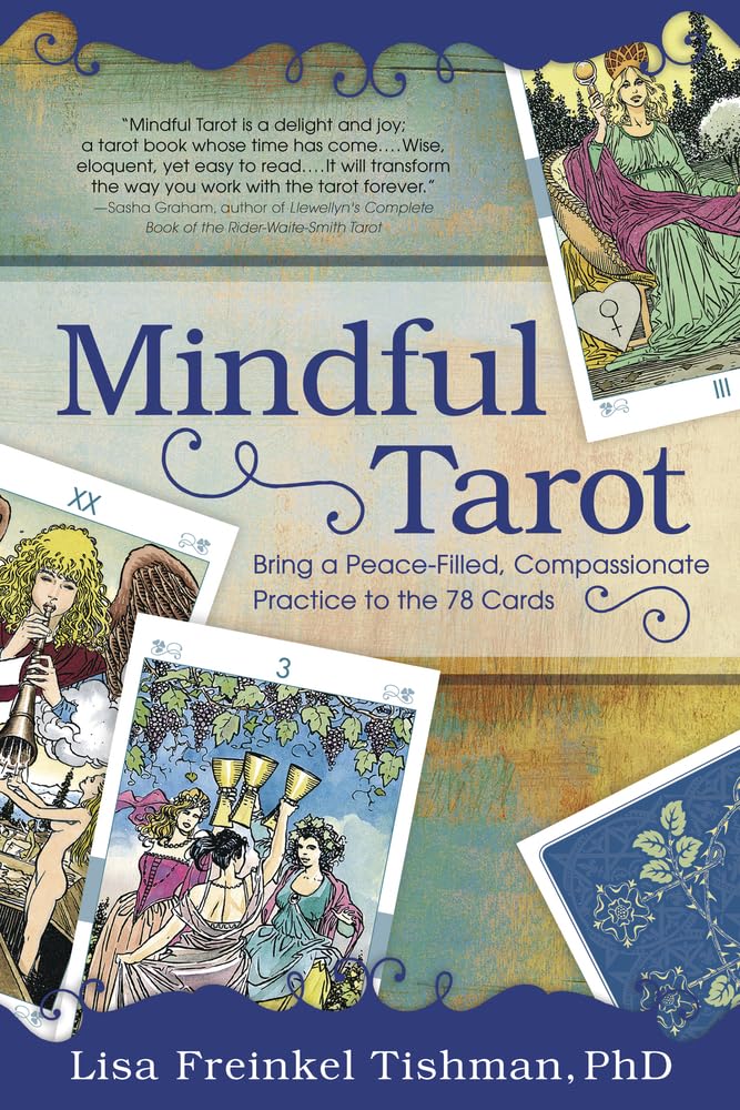 Mindful Tarot: Bring a Peace-Filled, Compassionate Practice to the 78 Cards Religion & Esotericism
