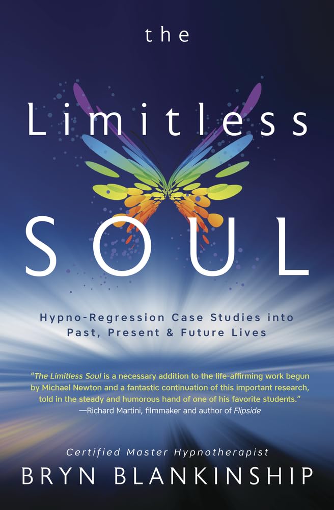 The Limitless Soul: Hypno-Regression Case Studies into Past, Present, and Future Lives Death & Mourning