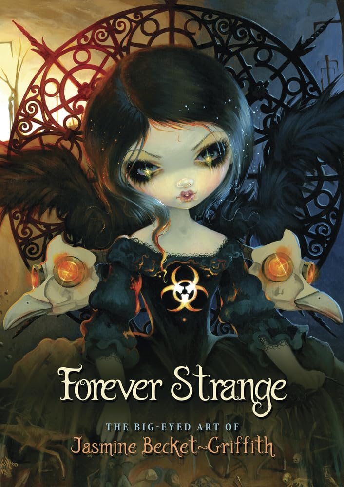 Forever Strange: The Big-Eyed Art of Jasmine Becket-Griffith Film, Art & Culture