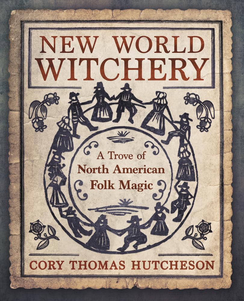 New World Witchery: A Trove of North American Folk Magic Books