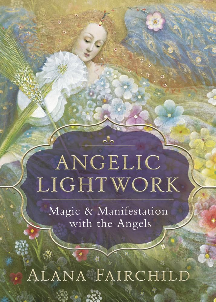 Angelic Lightwork: Magic & Manifestation With the Angels Religion & Esotericism