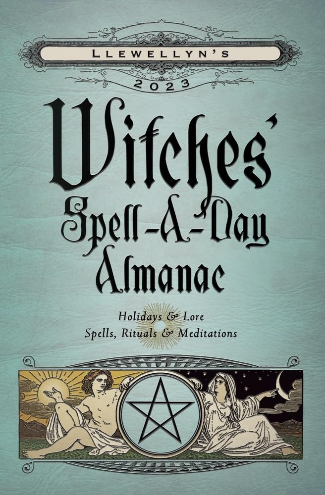 Llewellyn's 2023 Witches' Spell-a-Day Almanac: Holidays & Lore, Spells, Rituals & Meditations Religion & Esotericism