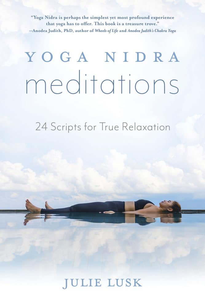 Yoga Nidra Meditations: 24 Scripts for True Relaxation Health, Nutrition & Fitness