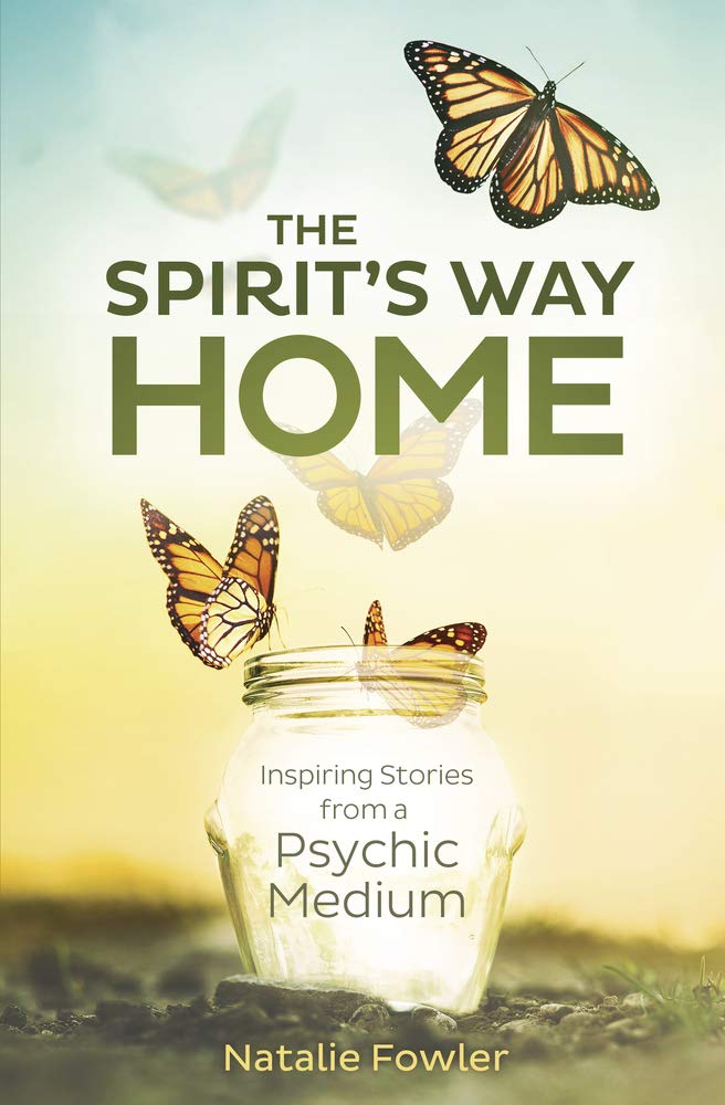 The Spirit's Way Home: Inspiring Stories from a Psychic Medium Memories